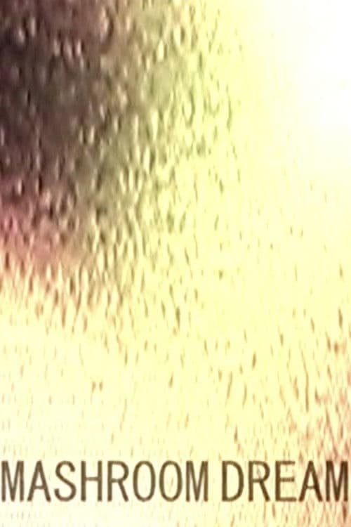 Mashroom Dream