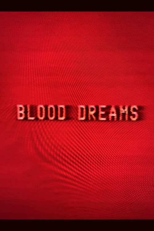 Blood Dreams