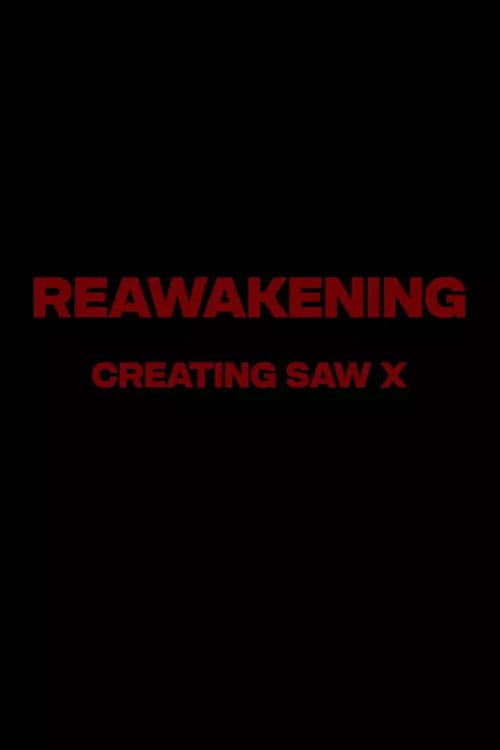 Reawakening : The Making of Saw X