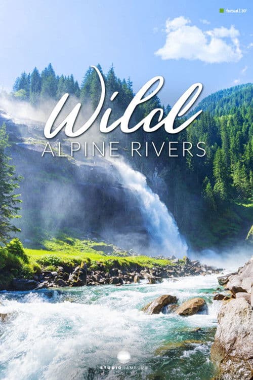 Wild Alpine Rivers