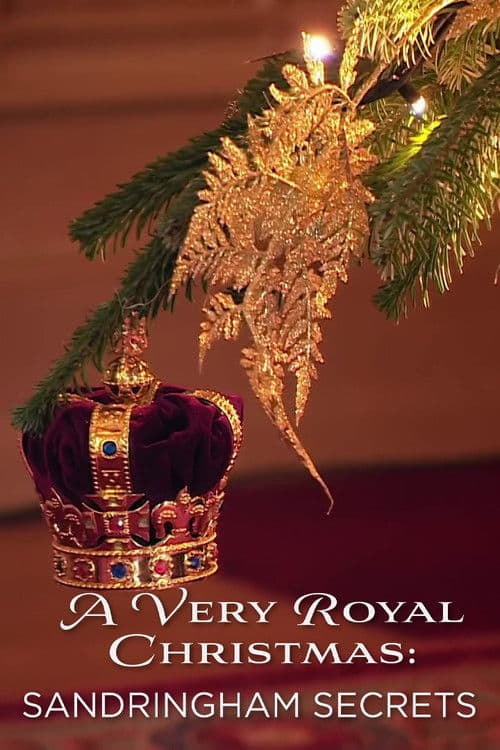A Very Royal Christmas: Sandringham Secrets