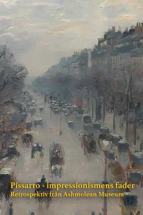 Exhibition On Screen: Pissarro - The Father Of Impressionism