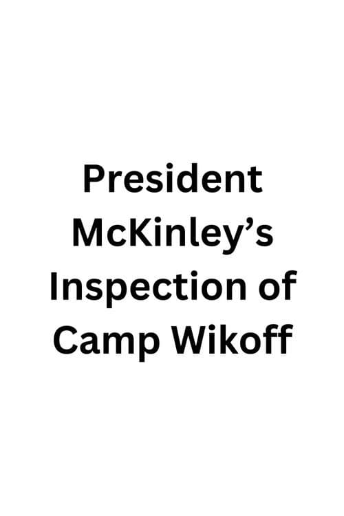 President McKinley's Inspection of Camp Wikoff