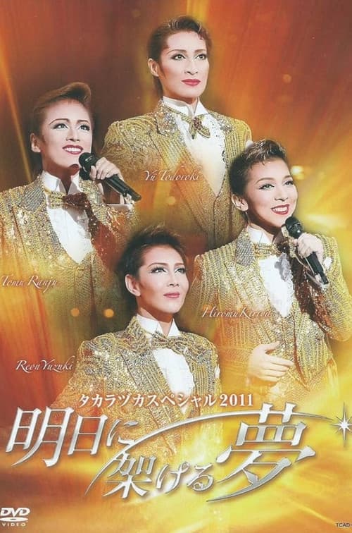 Takarazuka Special 2011 ~Dreams Built on Tomorrow~