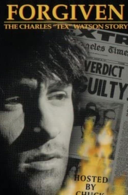 Forgiven: The Charles "Tex" Watson Story