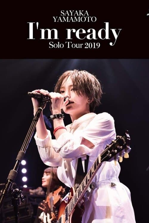 Sayaka Yamamoto: LIVE TOUR 2019 ~I'm ready~