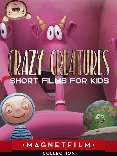 Crazy Creatures - Short Films for Kids