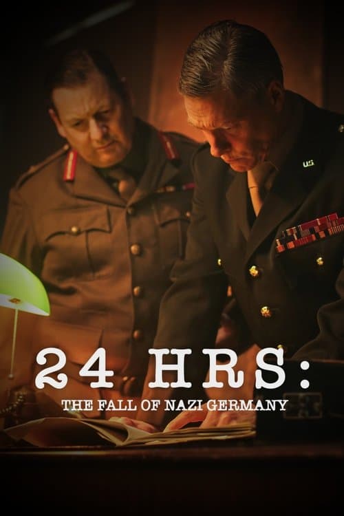 24 Hours: The Fall of Nazi Germany