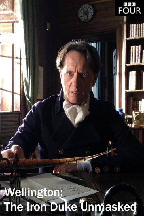 Wellington: The Iron Duke Unmasked