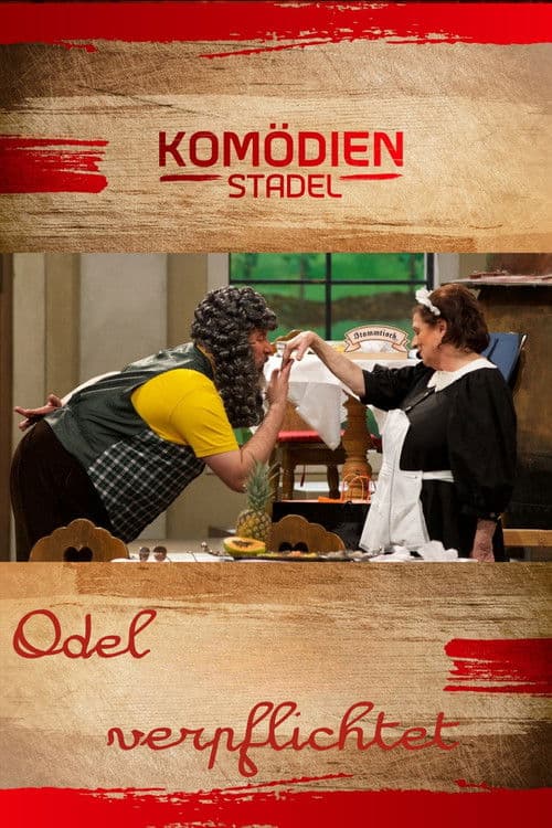 Der Komödienstadel - Odel verpflichtet