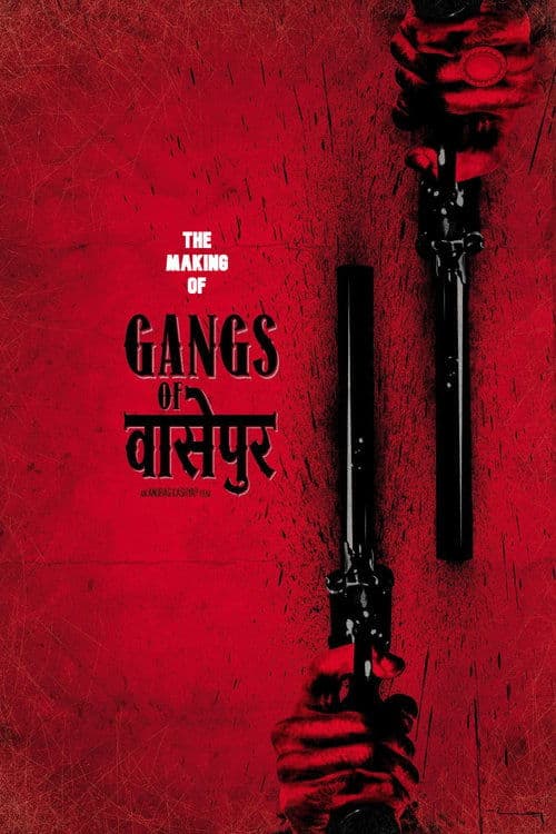 Gangs of Wasseypur - Making Uncut - The Roots of Revenge from Wasseypur