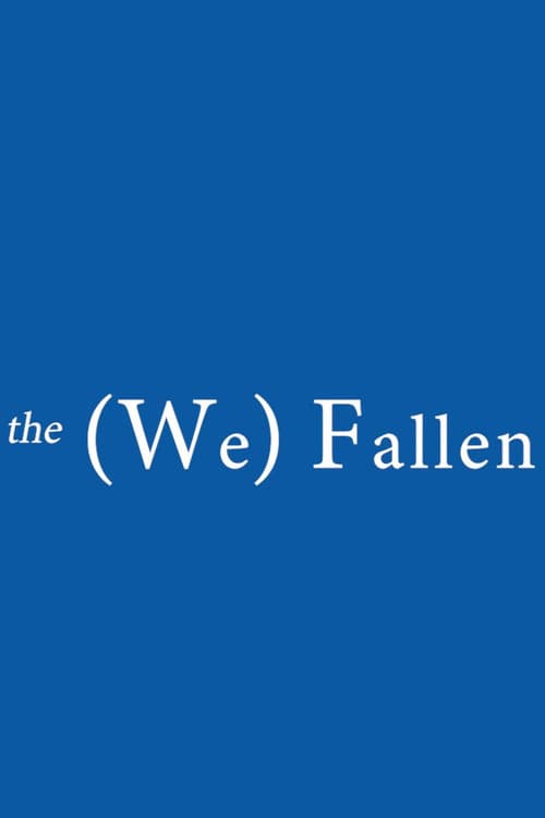 the (We) Fallen