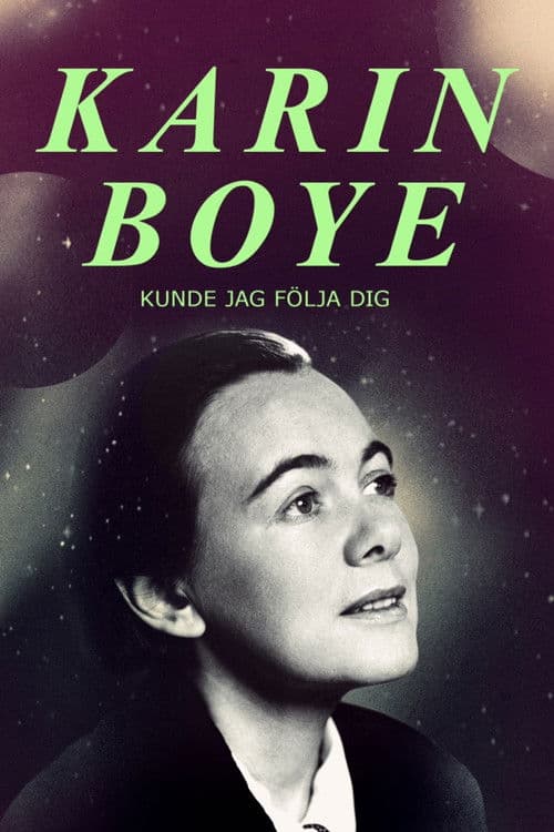 Karin Boye: Kunde jag följa dig