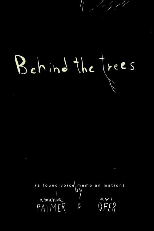 Behind the Trees