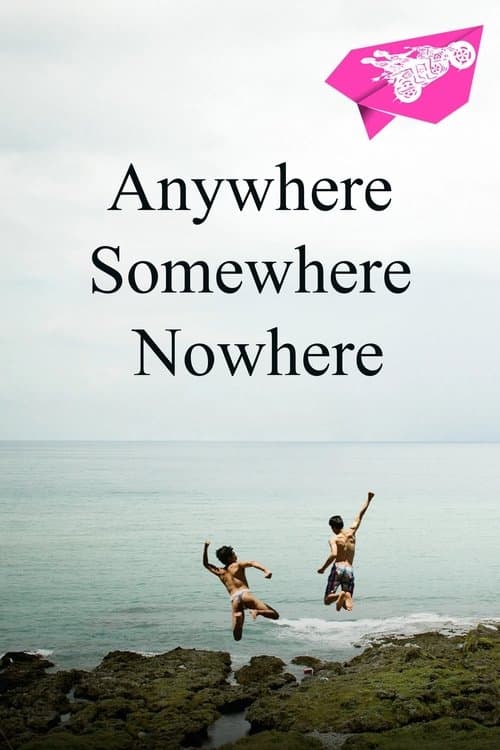 Anywhere Somewhere Nowhere