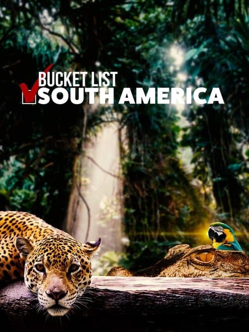 Bucket List: South America
