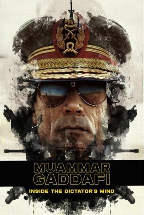 Muammar Gaddafi: Inside the Dictator's Mind