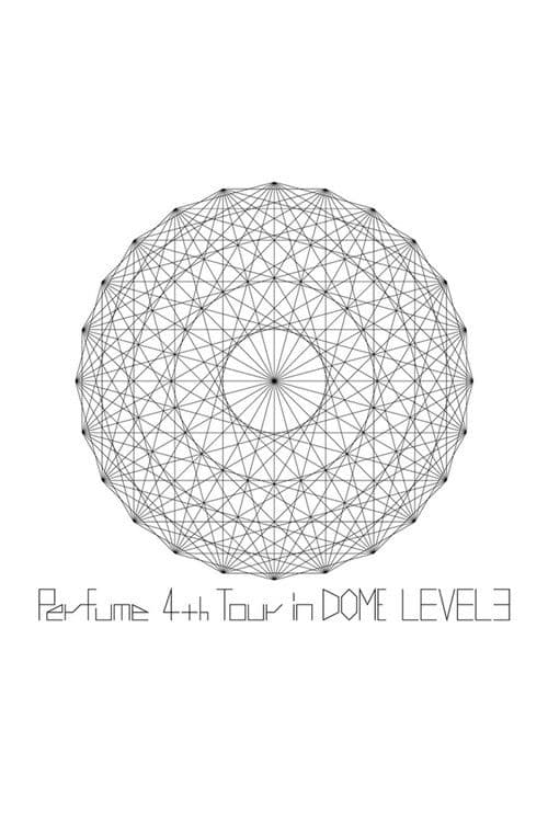 Perfume 4th Tour in DOME Level 3