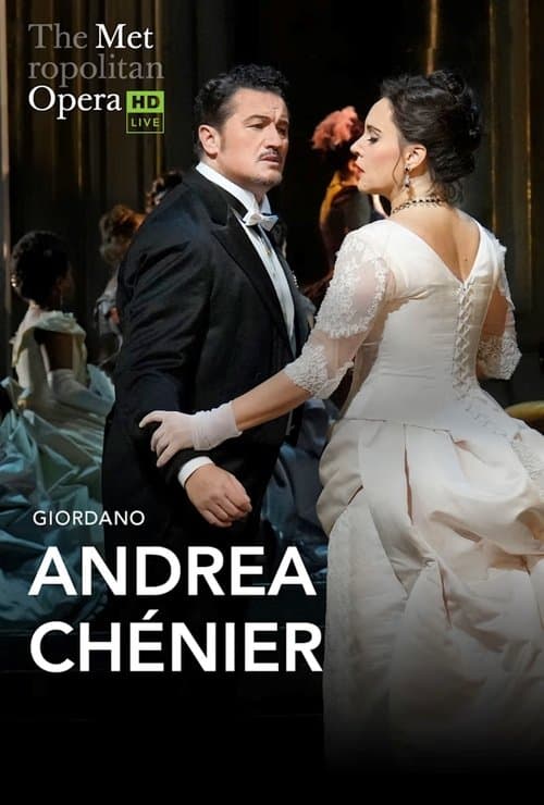 The Metropolitan Opera: Andrea Chénier