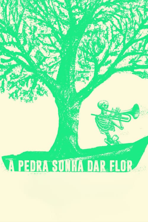 A Pedra Sonha Dar Flor