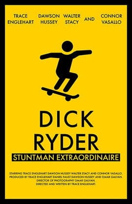 Dick Ryder: Stuntman Extraordinaire