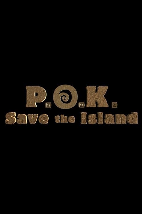 P.O.K. Save the Island