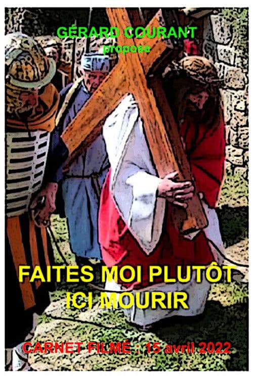 Faites-moi plutôt ici mourir