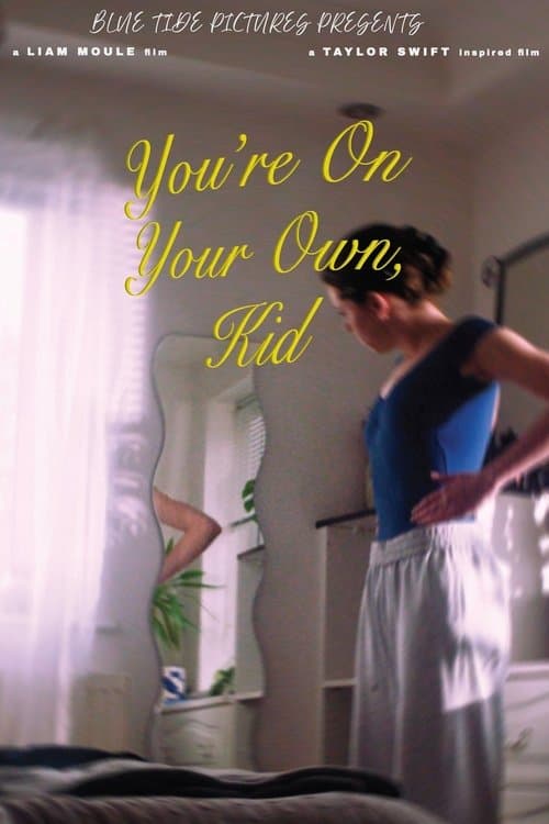 YOU'RE ON YOUR OWN, KID