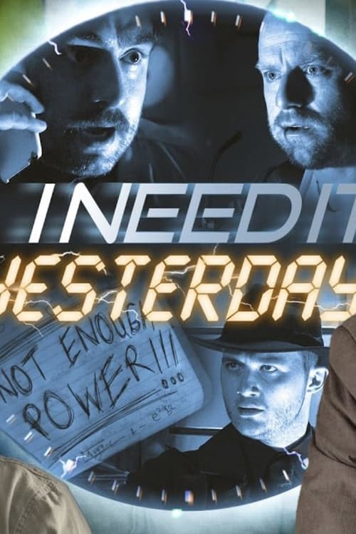 I Need It Yesterday