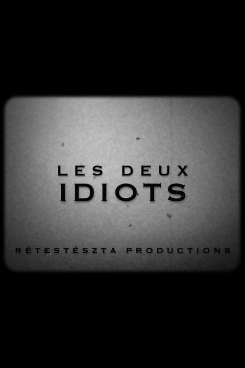 Les Deux Idiots
