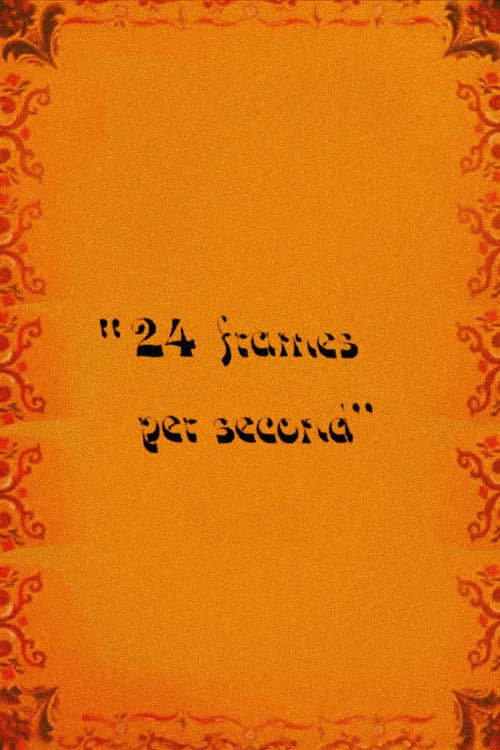 24 Frames Per Second