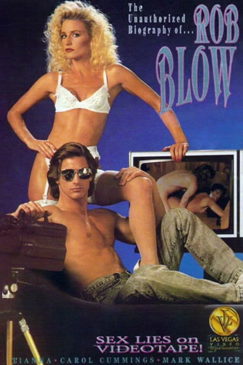 The Unauthorized Biography of Rob Blow