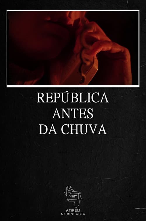República Antes da Chuva