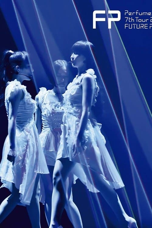 Perfume 7th Tour 2018 "Future Pop"