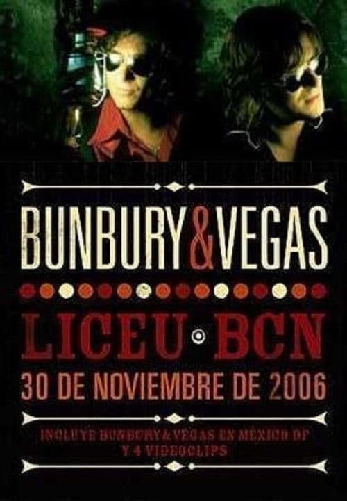 Bunbury & Vegas – Liceu Bcn - 30 De Noviembre De 2006