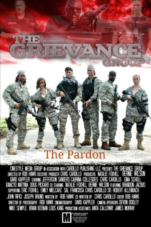 The Grievance Group: The Pardon
