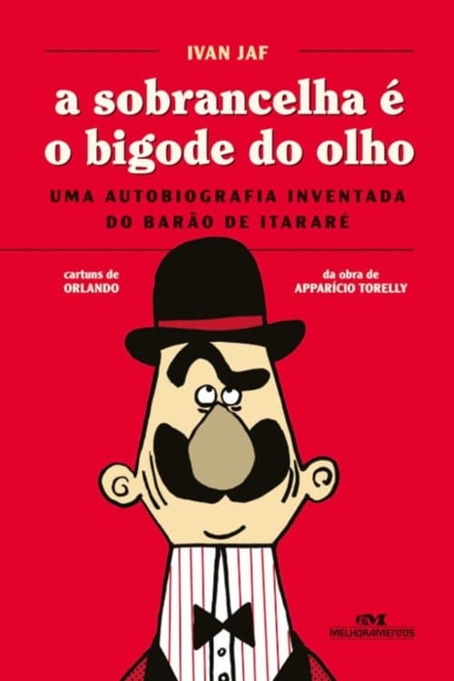 A Sobrancelha é o Bigode do Olho