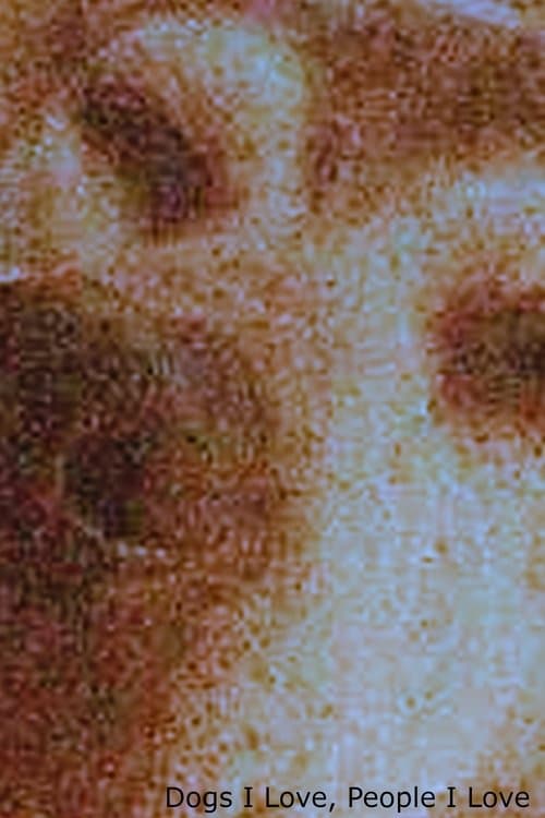 Dogs I Love, People I Love