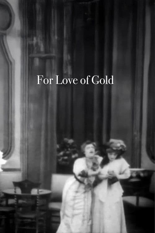 For Love of Gold