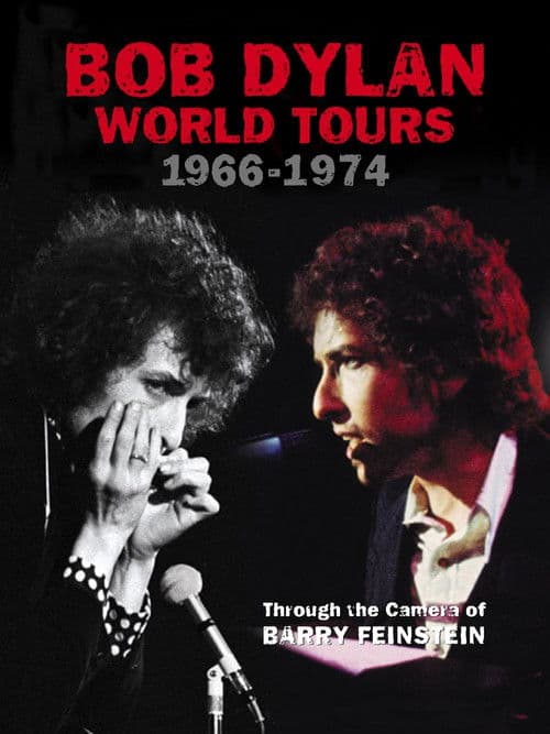 Bob Dylan: World Tours 1966-1974 - Through the Camera of Barry Feinstein