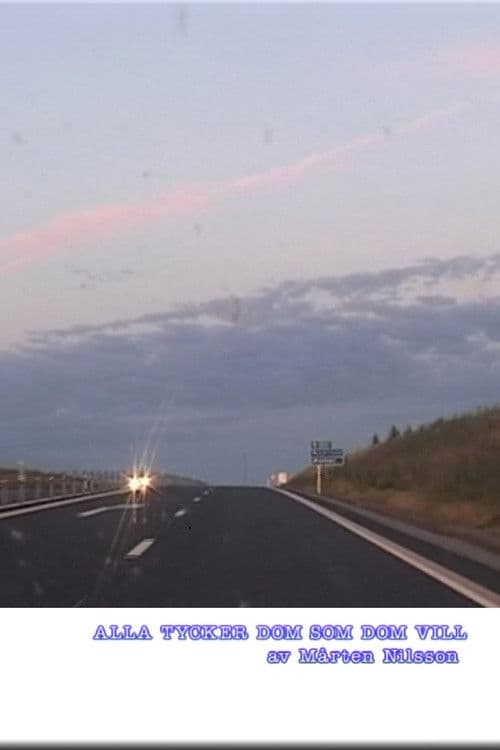 Alla tycker dom som dom vill