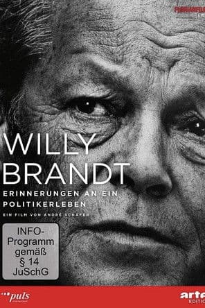 Willy Brandt - Erinnerungen an ein Politikerleben