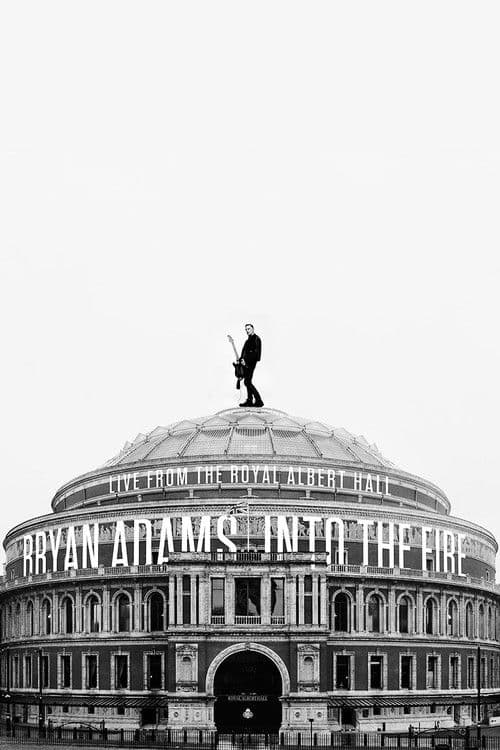 Bryan Adams - Into the Fire Live At The Royal Albert Hall