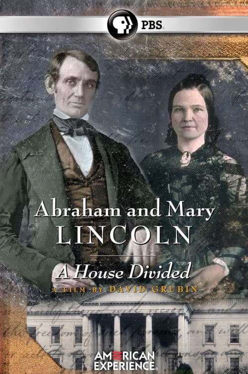 Abraham and Mary Lincoln: A House Divided