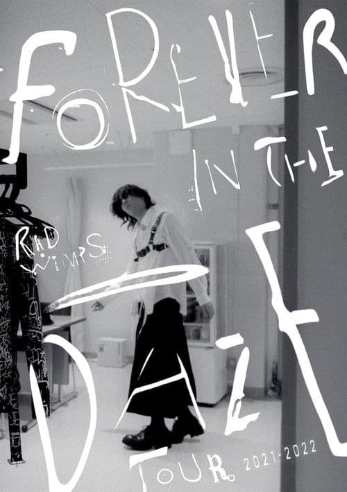 RADWIMPS - FOREVER IN THE DAZE TOUR 2021-2022