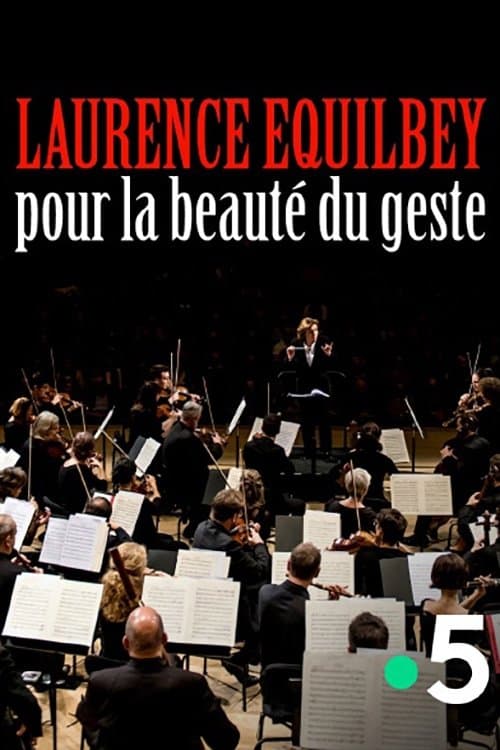 Laurence Equilbey, pour la beauté du geste