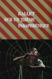 Ballet on a Paraphrenic Topic