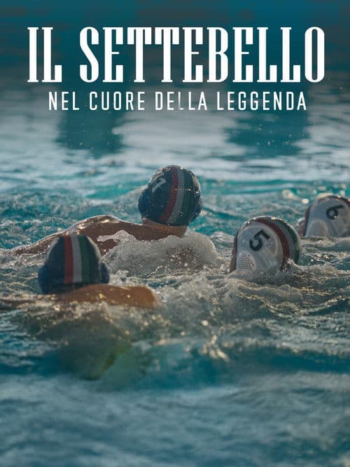 Il Settebello - Nel cuore della leggenda