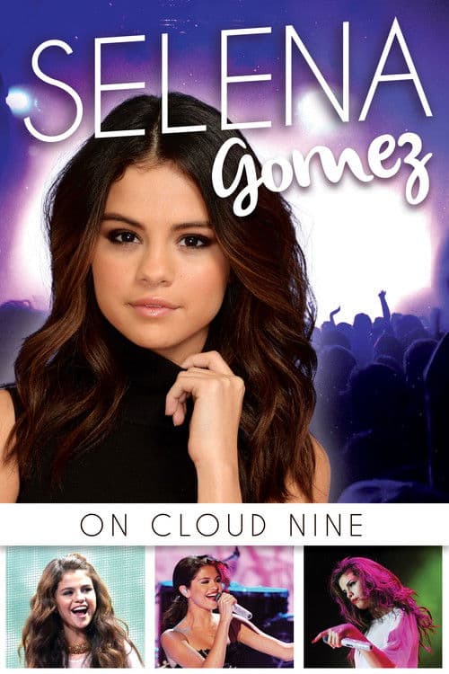 Selena Gómez: On Cloud Nine