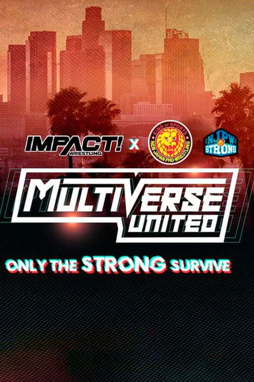 IMPACT Wrestling x NJPW: Multiverse United: Only The Strong Survive